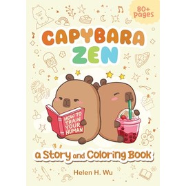 Capybara Zen: A Story and Coloring Book
