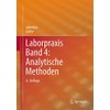 Laborpraxis Band 4: Analytische Methoden