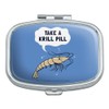 Take a Krill Chill Pill Funny Humor Rectangle Pill Case