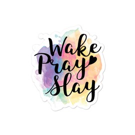 Wake Pray Slay Cute Motivational Sticker | Gift for Mom Motivational Sticker | Inspirational Sticker | Pray Sticker | Faith Sticker | Gift for Her