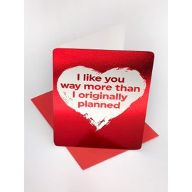 Brainbox Candy - Funny Valentines Cards - 'Like You More Than Planned' - Valentines Day Cards For Him Her Boy Girlfriend Husband Wife Partner Small Red Foiled Card
