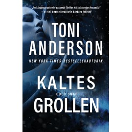 Kaltes Grollen - Cold Snap: Thriller (Kalte Gerechtigkeit – Most Wanted, Band 3)
