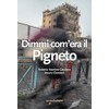 Dimmi com'era il Pigneto (Guide)