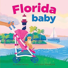 Florida Baby: A Giftable Board Book with Activities that Explores the Sunshine State (Local Baby Books)