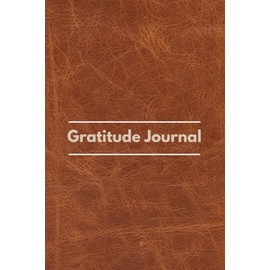The Gratitude Journal for Men: A Simple 5-Minute Daily Practice with Guided Prompts, Personal Reflections, and Mindful Check-Ins to Cultivate a Positive and Purpose-Driven Life