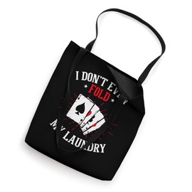 Funny Gambler Casino Pun I Don't Even Fault My Laundry Tote Bag