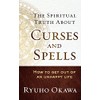 The Spiritual Truth About Curses and Spells