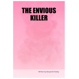THE ENVIOUS KILLER