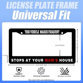 Onevenvi License Plate Frame This Vehicle Makes Frequent Stops at Your Moms House License Plate Frame Rust-Proof Waterproof Stainless Steel with Screws for Men Women 12.2 x 6 Inches