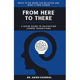 From Here To There: A Niche Guide to Navigating Career Transitions