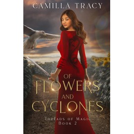 Of Flowers and Cyclones (Threads of Magic)