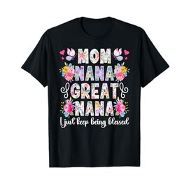 Mom Nana Great Nana Appreciation Great Nana T-Shirt