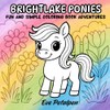 Brightlake Ponies: Fun and Simple Coloring Book Adventures
