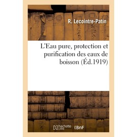 L'Eau Pure, Protection Et Purification Des Eaux de Boisson (Sciences) (French Edition)