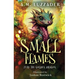 Small Flames: Zuri the Golden Dragon