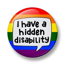 I have hidden disability Pin Badge, 32mm, Mental Health Button Badge, Disability Awareness Pin, Autism Badge (Rainbow)
