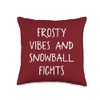 Frosty Vibes And Snowball Fights Throw Pillow