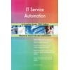 IT Service Automation A Complete Guide - 2021 Edition