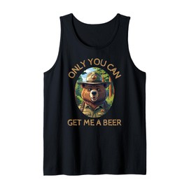 Only You can get me a Beer - Funny Bear Gifts Tank Top