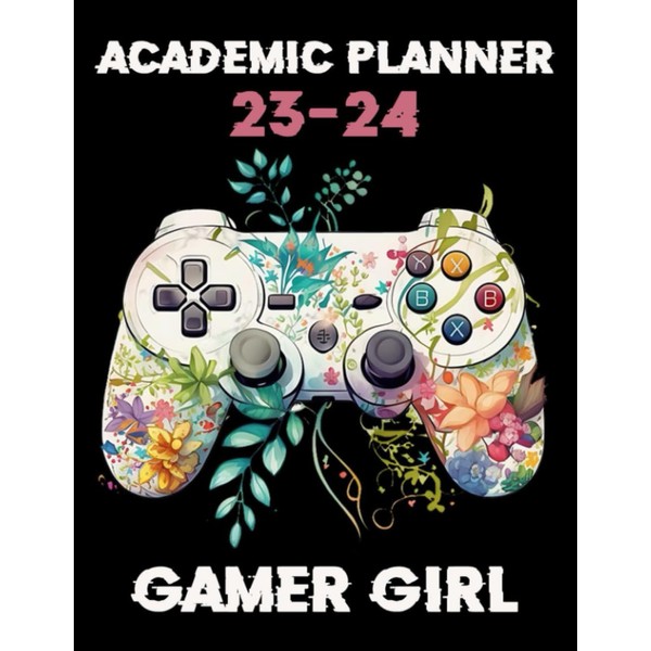 Student Planner 2023-2024 Gamer: With Daily & Weekly and Monthly