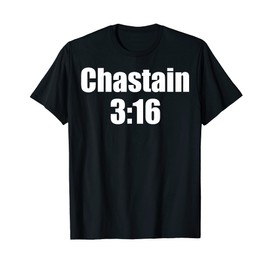 Chastain 316 Funny For Men Women T-Shirt