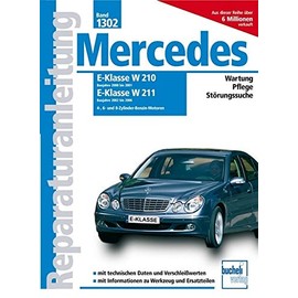 Mercedes E-Klasse W210, 2000-2001, W211, 2002-2006 Benziner: 4-, 6- und 8-Zylinder-Benzin-Motoren (Reparaturanleitungen)