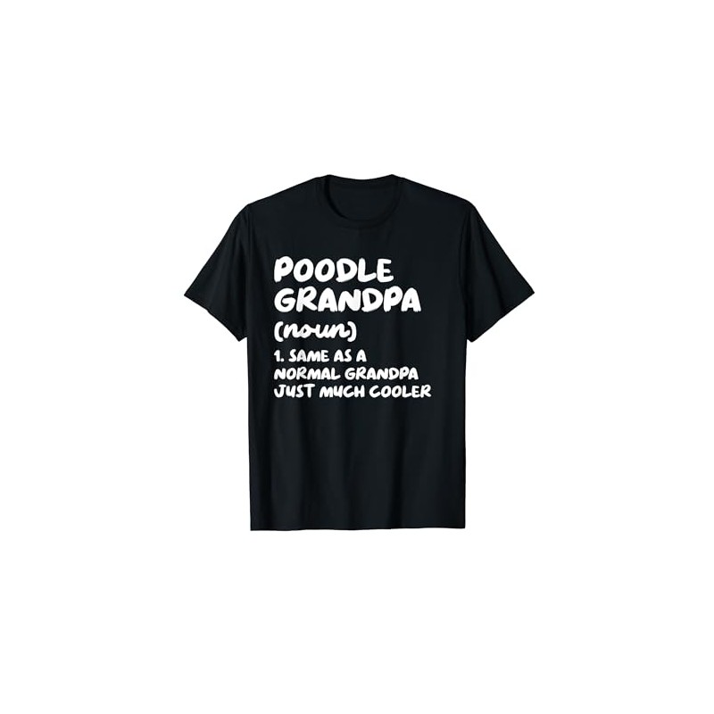 Poodle Grandpa Definition Dog Owner T-Shirt