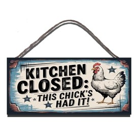 Funny Kitchen Sign – ‘Kitchen Closed, This Chic’s Had It’ Wooden Wall Plaque, Humorous Home Décor & Gift