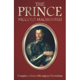 The Prince: Complete edition with original illustrations