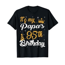 Happy It's My Papa's 95th Birthday 1930 95 Years Old T-Shirt