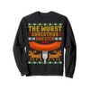 The Wurst Christmas Sweater Ever Funny Oktoberfest Wurst Sweatshirt