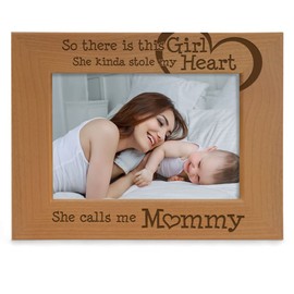Kate Posh So There is This Girl She Calls me Mommy - Natural Engraved Wood Photo Frame - Mother and Daughter Gifts, Mother's Day, Best Mom Ever, New Baby, New Mom (5x7-Horizontal)
