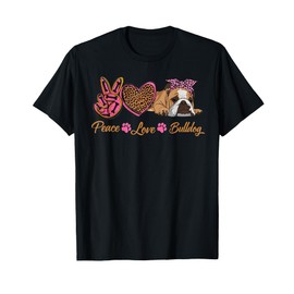Peace Love English Bulldog Funny Puppy Dog Mom Mother's Day T-Shirt