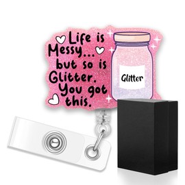 ERHACHAIJIA Life is Messy But So is Glitter You Got This Pink Retractable Glitter Badge Reel with Clip, Funny Badge Holder Gifts for Doctor Nurse MA Therapist, Mental Health Gifts for Hospital Worker