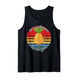 It´s A Pleasure To Eat You Happy Crazy Pineapple Tank Top
