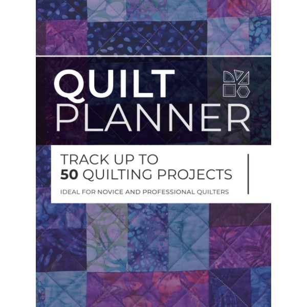 Quilt Planner: Track Up To 50 Quilting Projects - Ideal