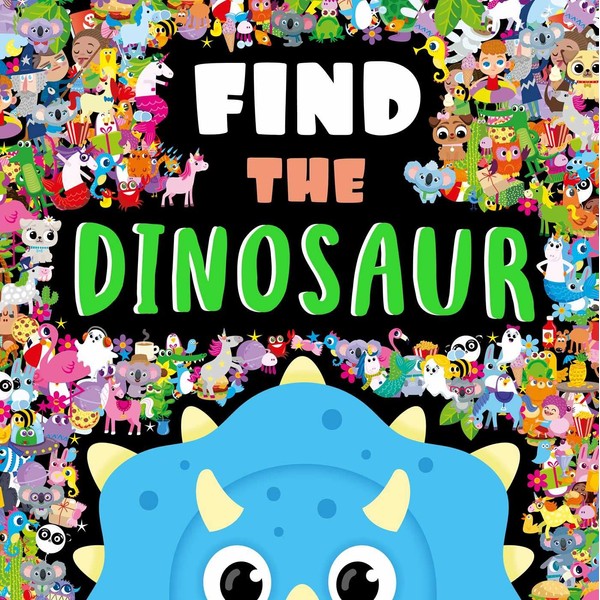 Find the Dinosaur: a Look and Find Book