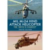 Mil Mi-24 Hind Attack Helicopter: The 'Devil's Chariot'