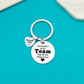 Ximalun Thank You Gifts for Boss Colleagues Coach We Wouldn't be The Team That We are Without You Keyring Appreciation Gifts for Manager Supervisor Mentor Team Leader Team Member