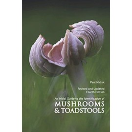 An Initial Guide to the Identification of Mushrooms & Toadstools