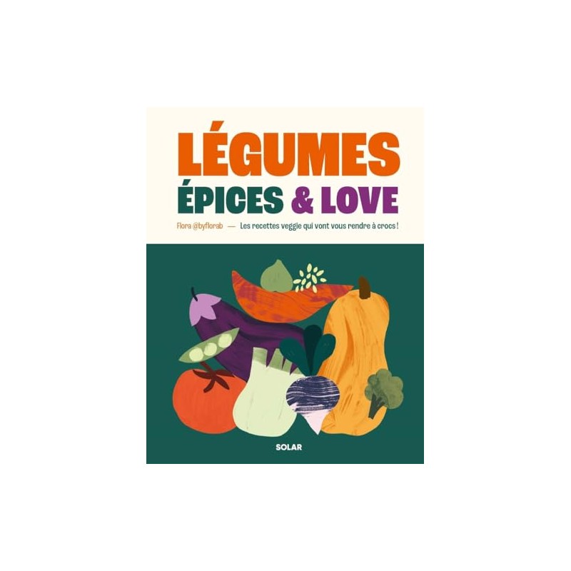 LÉGUMES, ÉPICES AND LOVE