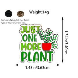 Vermegoint Plant - Lover Enamel Pin, "Just One More Plant" Lapel Pin,DIY Decor CollectionCute Potted Plant Badge,Gift For Gardening Enthusiasts,Teens & Friends,Pin on Denim Jacket,Canvas Bag,Backpack