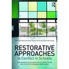Restorative Approaches to Conflict in Schools: Interdisciplinary perspectives on whole