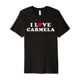 I Love Carmela Matching Girlfriend & Boyfriend Carmela Name Premium T-Shirt