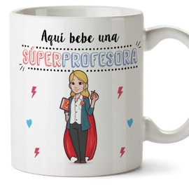 Mugffins Taza Profesora (Mujer) - Aquí Bebe UNA Súper Profesora - Regalos Originales para Profesoras y Maestras - Cerámica 350 ml / 11 oz