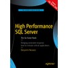 High Performance SQL Server: The Go Faster Book