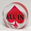 All In Acrylic 3" Diameter Acrylic Poker All In Button
