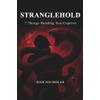 Stranglehold: 7 Things Holding You Captive