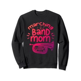 Marching Band Mom Baritone Horn Euphonium Player Sweatshirt