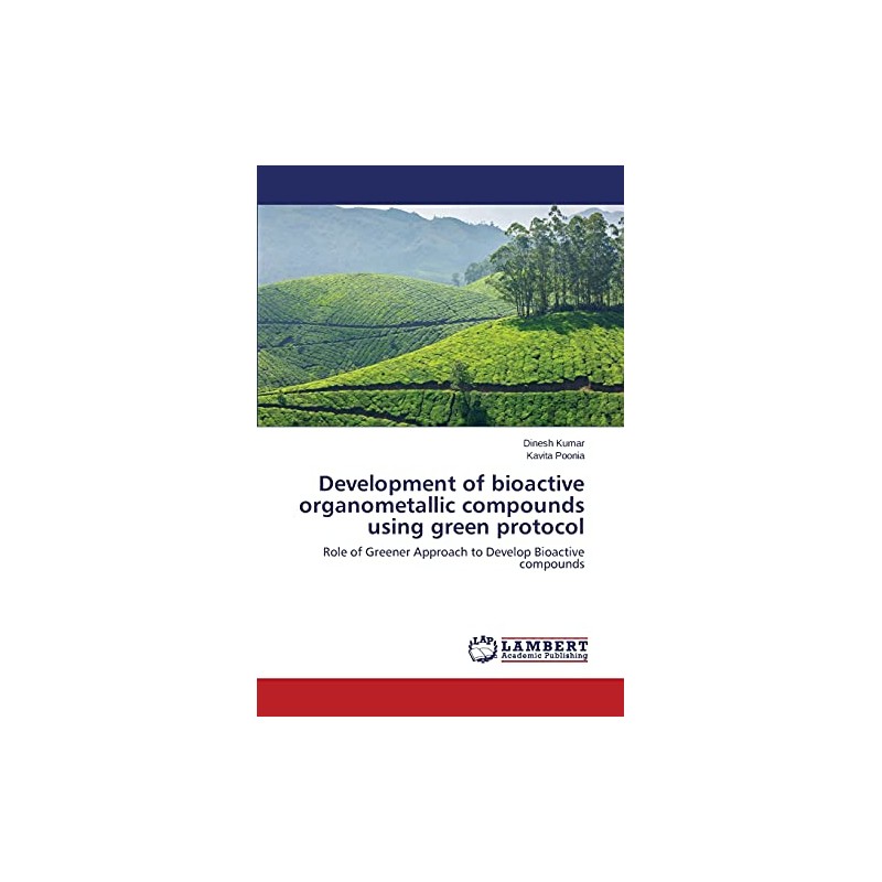 Development of bioactive organometallic compounds using green protocol: Role of